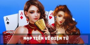 Nạp Tiền Ví Điện Tử VOKBET - Chi Tiết Hướng Dẫn Nhanh Nhất