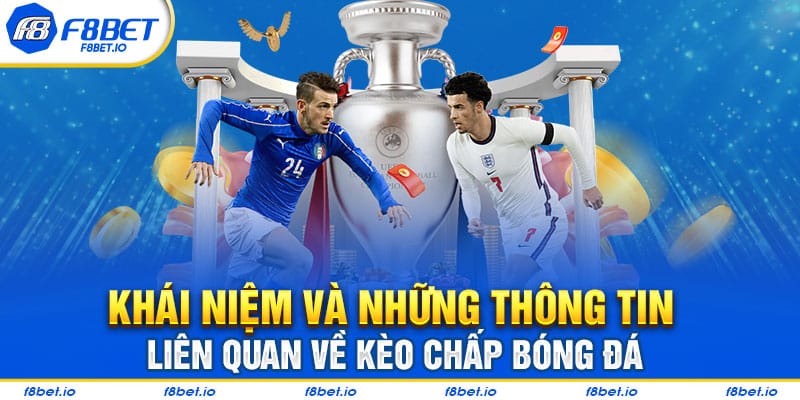 Khái niệm và những thông tin liên quan về kèo chấp bóng đá